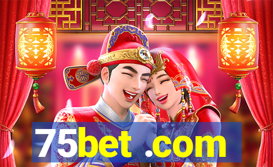 75bet .com